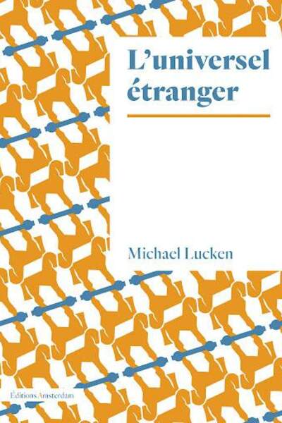 L’universel étranger de Michael Lucken
