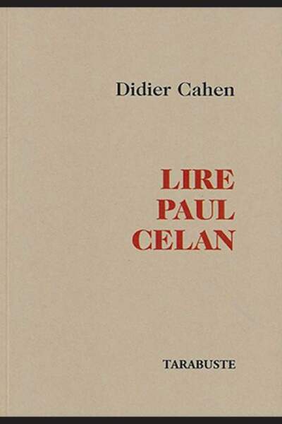 Paul Celan ou l’énigme du monde