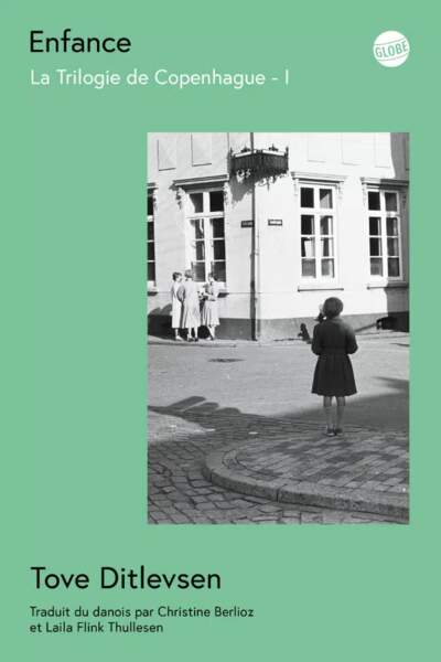 La trilogie de Copenhague. Vol. I. Enfance de Tove Ditlevsen