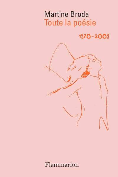 Toute la poésie (1970-2009) de Martine Broda