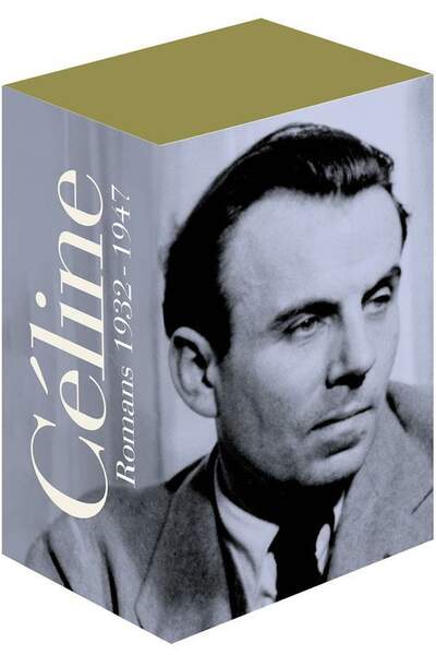 Romans 1932-1947 de Louis-Ferdinand Céline
