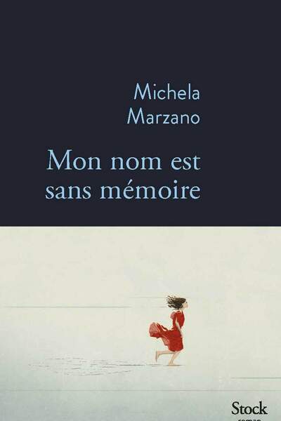 Mon nom est sans mémoire de Michela Marzano