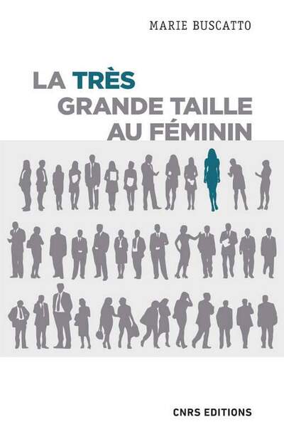 La très grande taille au féminin. Les ambivalences d’une stature « hors norme » de Marie Buscatto