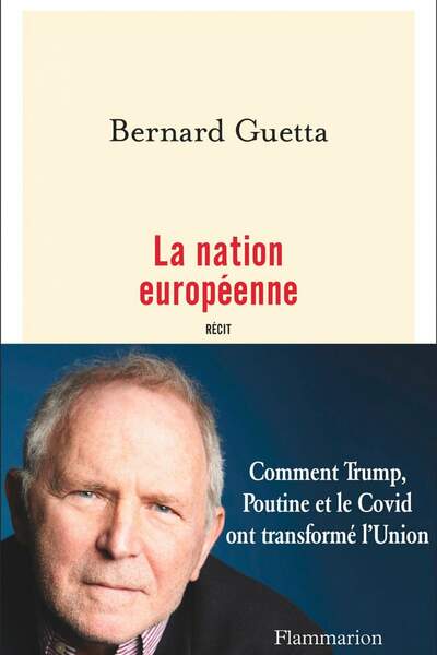 La nation européenne de Bernard Guetta
