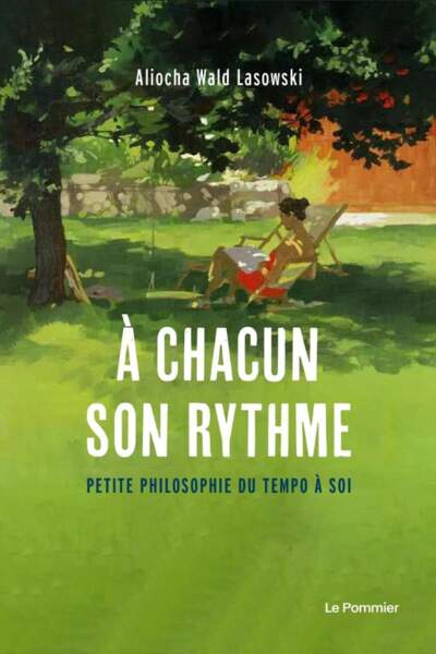 À chacun son rythme. Petite philosophie du tempo à soi de Aliocha Wald Lasowski