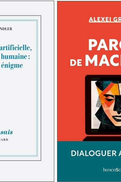 Intelligence artificielle, intelligence humaine : la double énigme de Daniel Andler et Parole de machines d’Alexei Grinbaum
