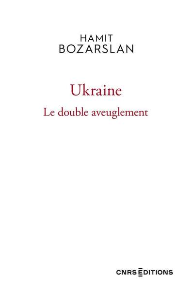 Ukraine. Le double aveuglement de Hamit Bozarslan