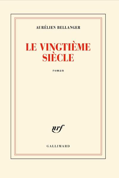Le vingtième siècle d’Aurélien Bellanger