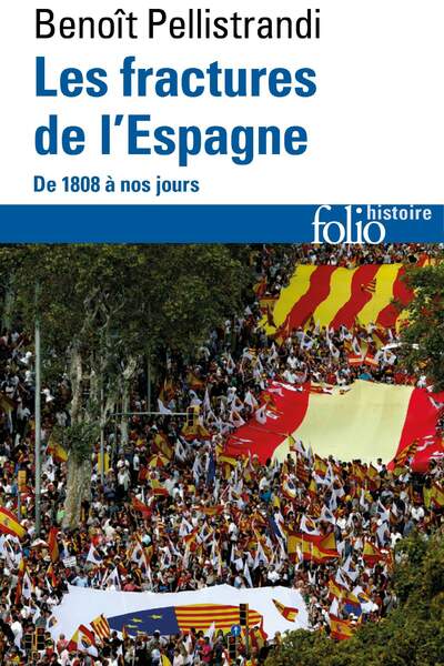 Les fractures de l’Espagne. De 1808 à nos jours de Benoît Pellistrandi