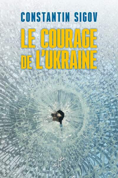 Le courage de l’Ukraine de Constantin Sigov