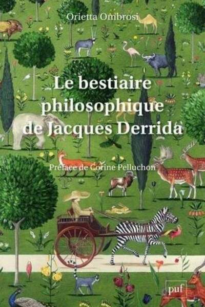 Le bestiaire philosophique de Jacques Derrida d’Orietta Ombrosi