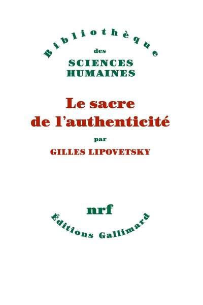 Le sacre de l’authenticité de Gilles Lipovetsky