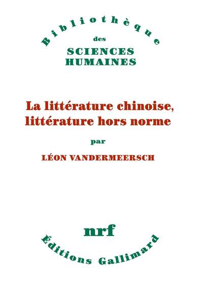 La littérature chinoise, littérature hors norme de Léon Vandermeersch
