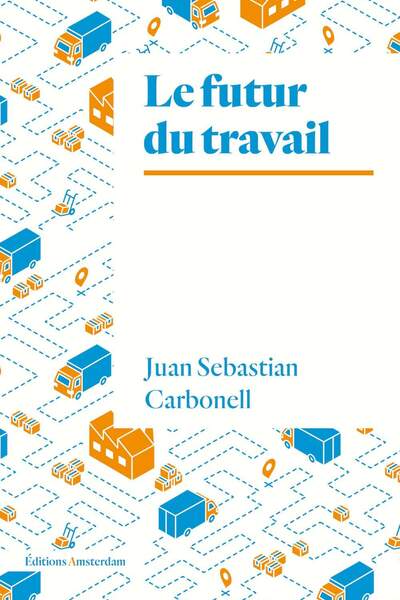 Le futur du travail de Juan Sebastián Carbonell