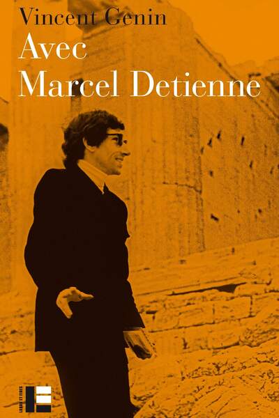 Avec Marcel Detienne de Vincent Genin