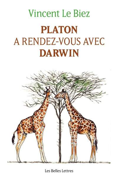 Platon a rendez-vous avec Darwin de Vincent Le Biez