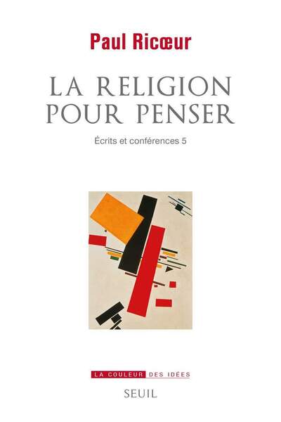 La religion pour penser. Écrits et conférences 5 de Paul Ricœur