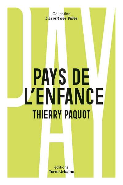 Pays de l’enfance de Thierry Paquot