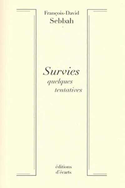 Survies. Quelques tentatives de François-David Sebbah