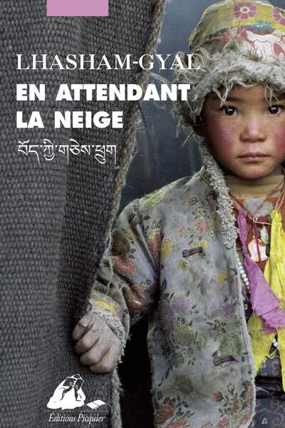 En attendant la neige de Lhasham-Gyal