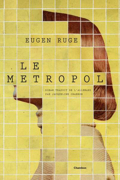 Le Metropol d’Eugen Ruge