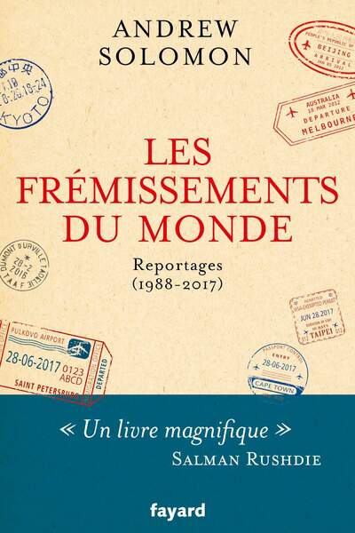 Les frémissements du monde d’Andrew Solomon