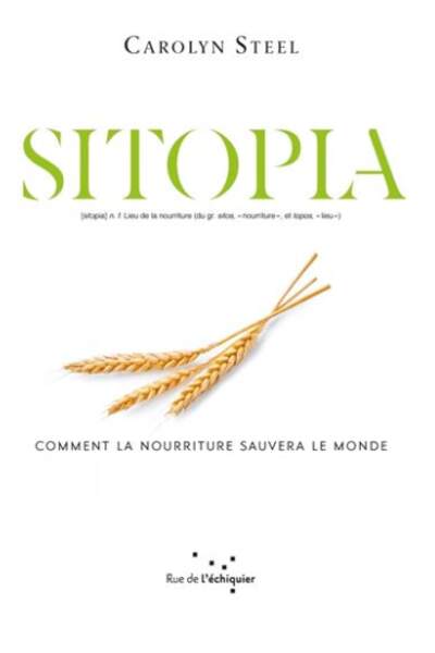 Sitopia de Carolyn Steel