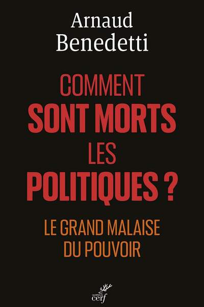 Comment sont morts les politiques ? d’Arnaud Benedetti