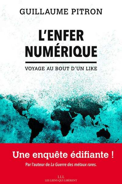 L’enfer numérique de Guillaume Pitron