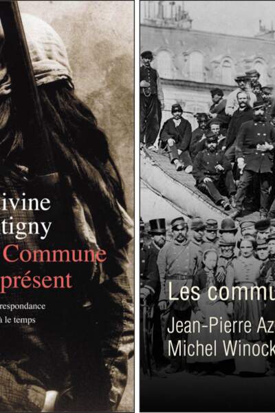 La Commune au présent. Une correspondance par-delà le temps de Ludivine Bantigny et Les communards de Jean-Pierre Azéma et Michel Winock