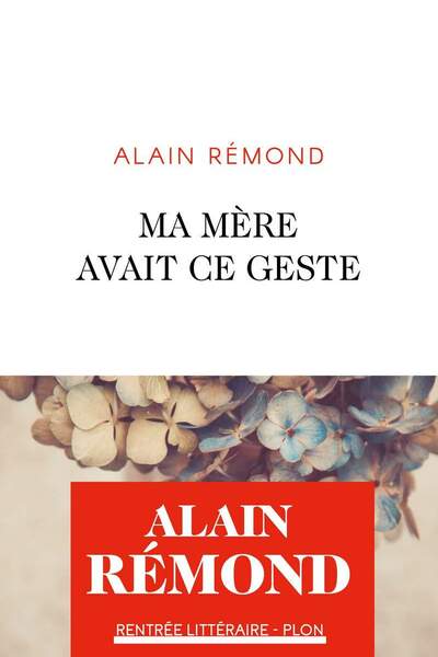 Ma mère avait ce geste d’Alain Rémond