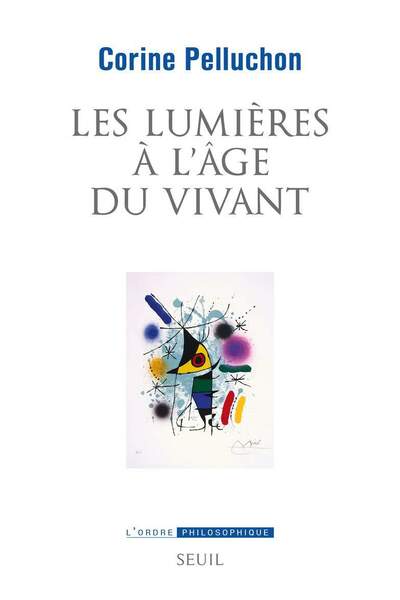 Les Lumières à l’âge du vivant de Corine Pelluchon