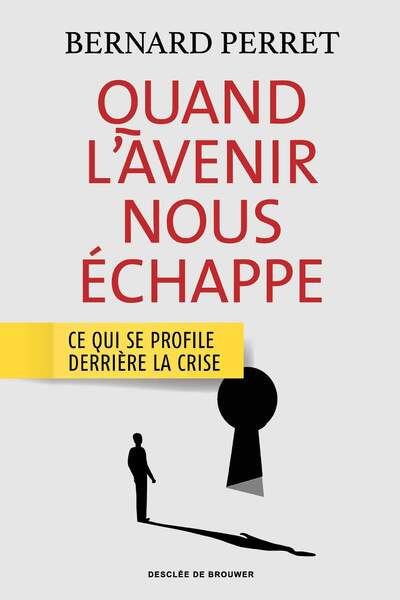 Quand l’avenir nous échappe de Bernard Perret