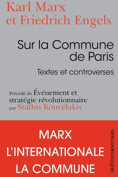 Sur la Commune de Paris. Textes et controverses de Karl Marx et Friedrich Engels