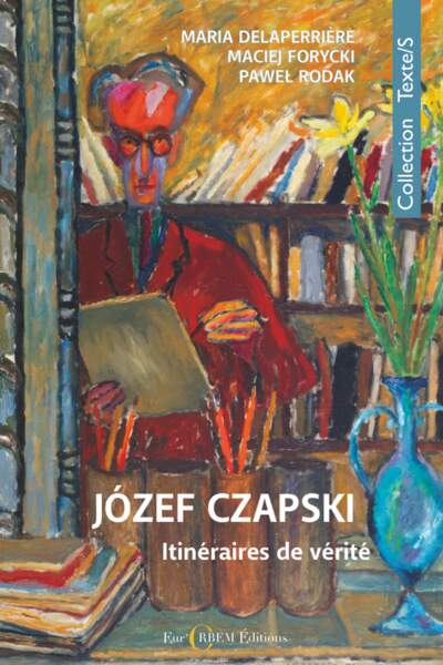 Józef Czapski à travers le XXe siècle