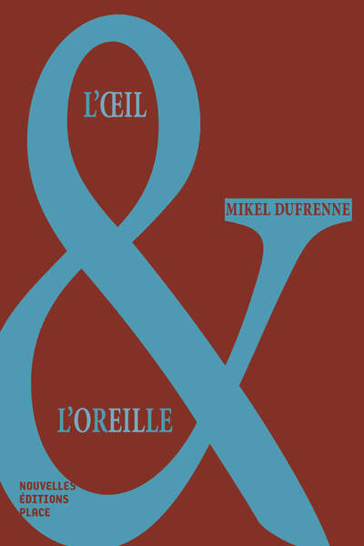 L’Œil et l’oreille de Mikel Dufrenne