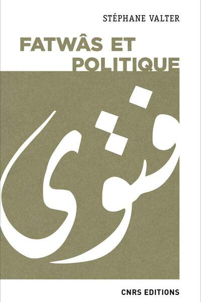 Fatwâs et politique de Stéphane Valter