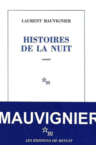 Histoires de la nuit de Laurent Mauvignier