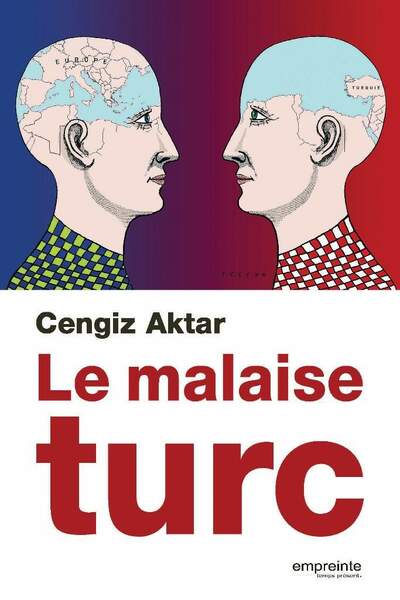 Le malaise turc de Cengiz Aktar