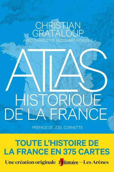 Atlas historique de la France de Christian Grataloup