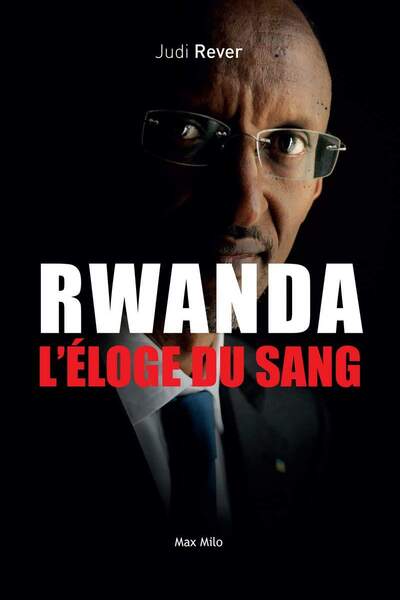 Rwanda, l’éloge du sang de Judi Rever