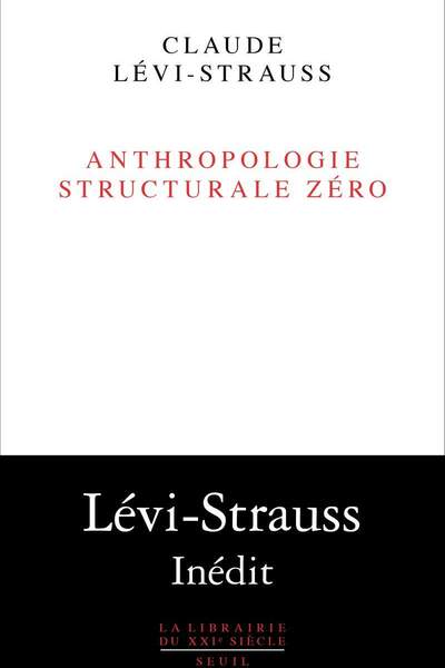 Anthropologie structurale zéro de Claude Lévi-Strauss
