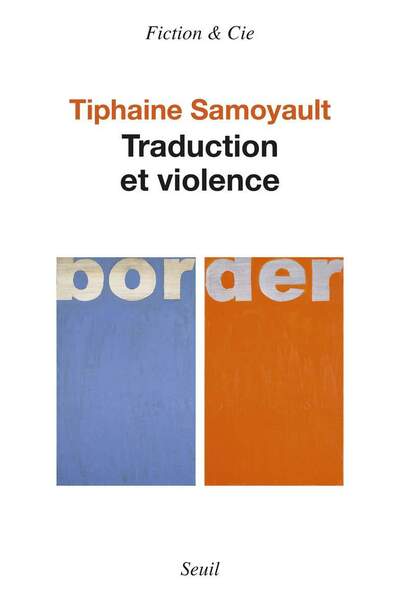 Traduction et violence de Tiphaine Samoyault