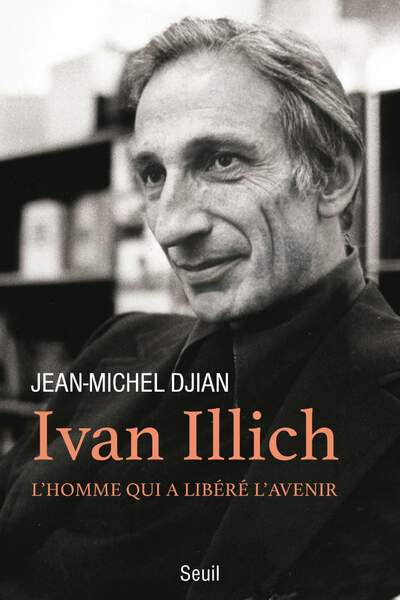 Ivan Illich de Jean-Michel Djian