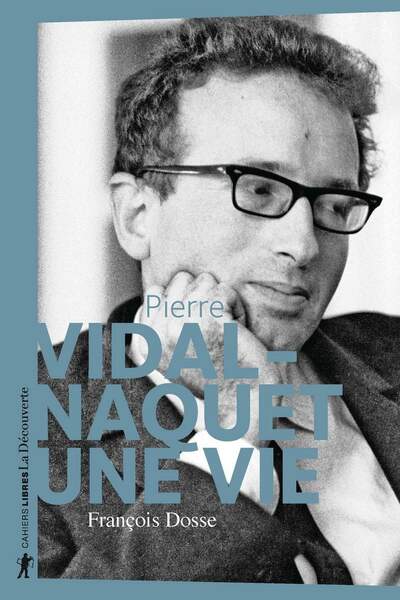 Pierre Vidal-Naquet de François Dosse