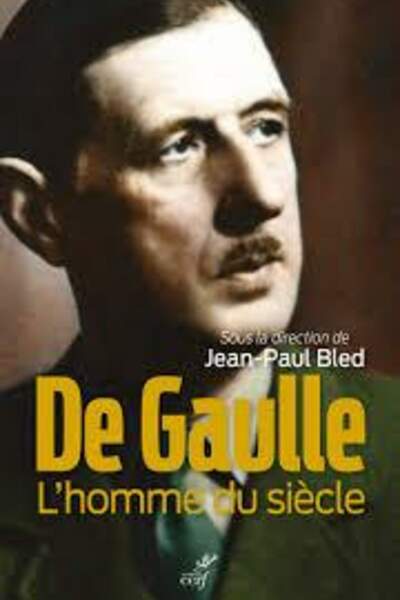 De Gaulle sous la dir. de Jean-Paul Bled