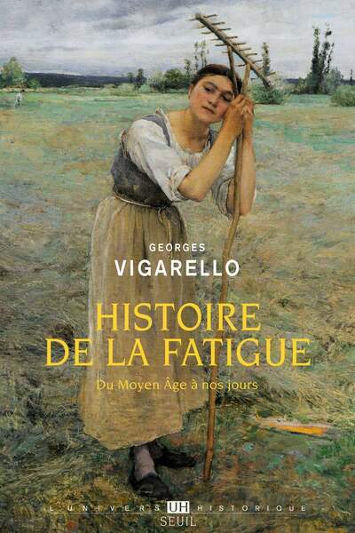 Histoire de la fatigue de Georges Vigarello
