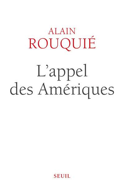 L’appel des Amériques d’Alain Rouquié