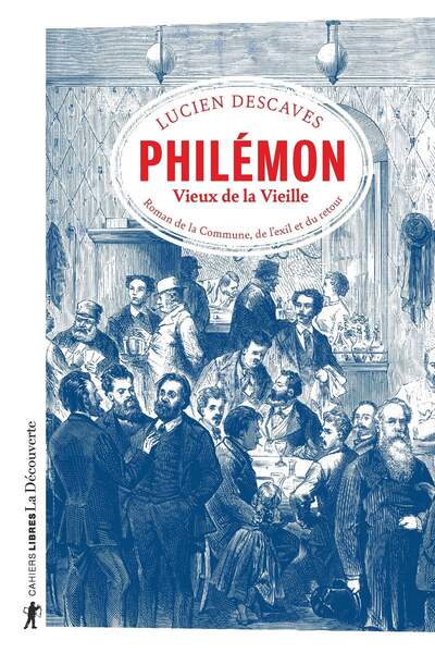 Philémon, vieux de la vieille de Lucien Descaves