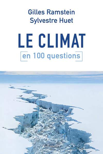 Le climat en 100 questions de Gilles Ramstein et Sylvestre Huet